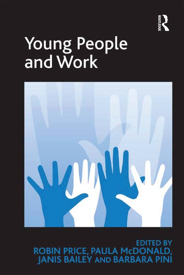 Young People and Work by Barbara Pini, Paula McDonald, Robin Price