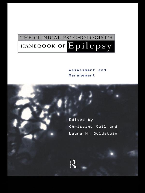 The Clinical Psychologist's Handbook of Epilepsy by Christine Cull, Laura H. Goldstein