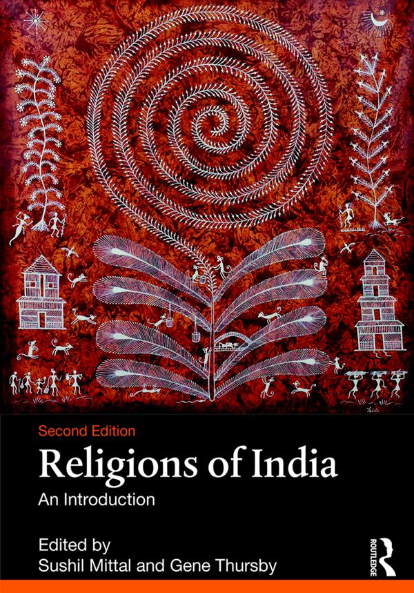 Religions of India by Gene Thursby, Sushil Mittal