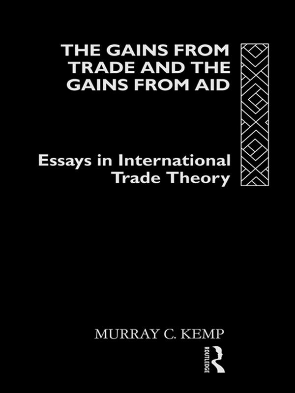 The Gains from Trade and the Gains from Aid by Murray C. Kemp