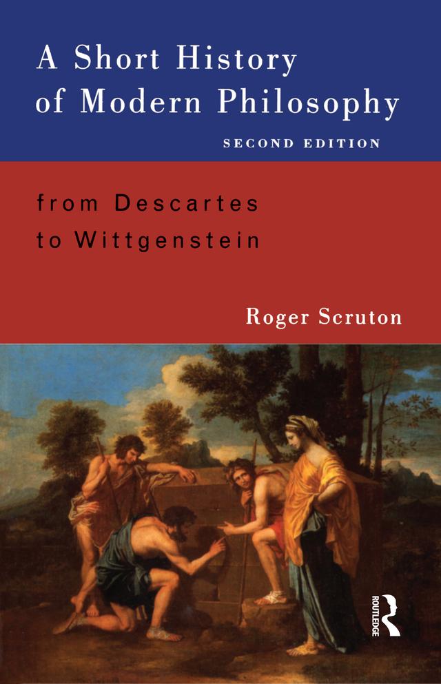 A Short History of Modern Philosophy by Roger Scruton