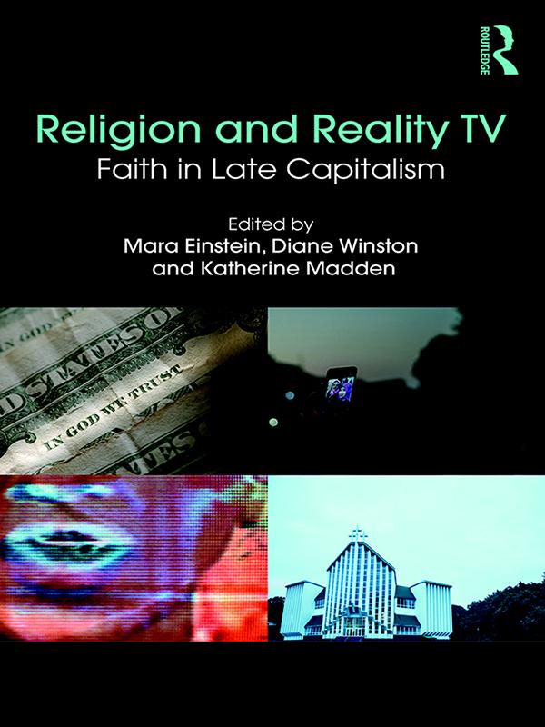 Religion and Reality TV by Diane Winston, Katherine Madden, Mara Einstein