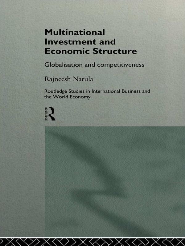 Multinational Investment and Economic Structure by Rajneesh Narula