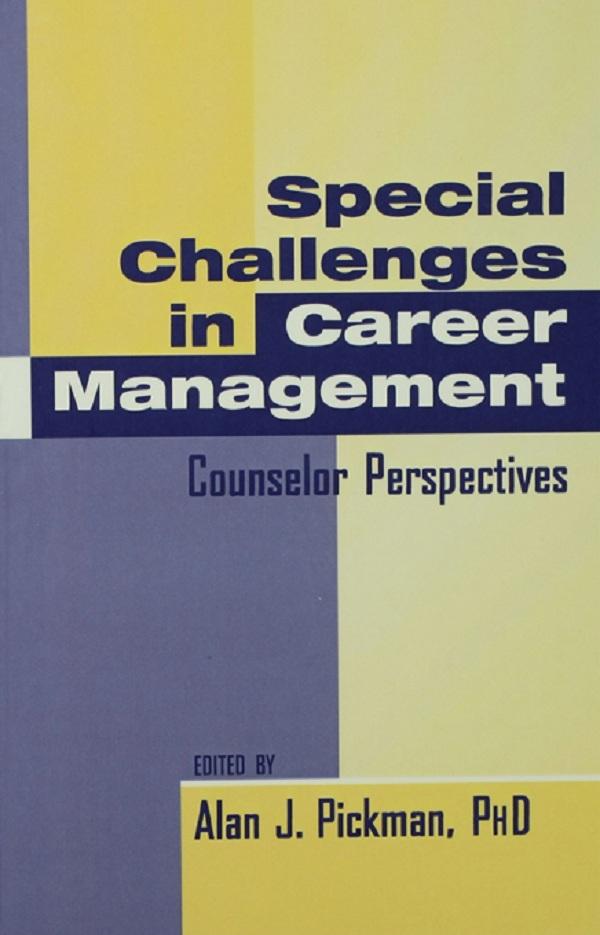 Special Challenges in Career Management by Alan J. Pickman