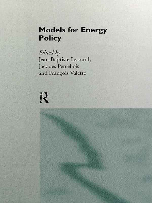 Models for Energy Policy by Francois Valette, Jacques Percebois, Jean-Baptiste Lesourd
