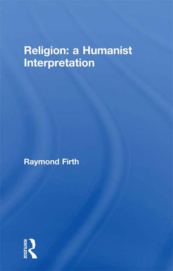 Religion: A Humanist Interpretation