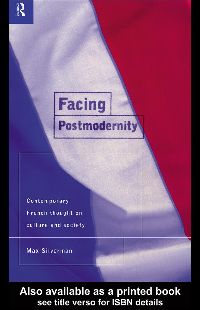 Facing Postmodernity by Max Silverman