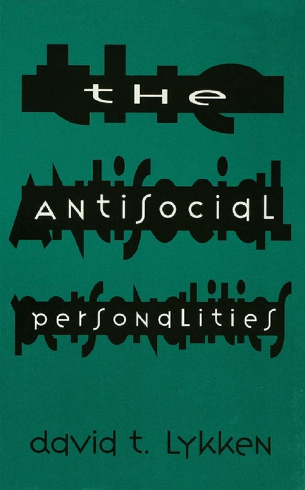 The Antisocial Personalities by David T. Lykken