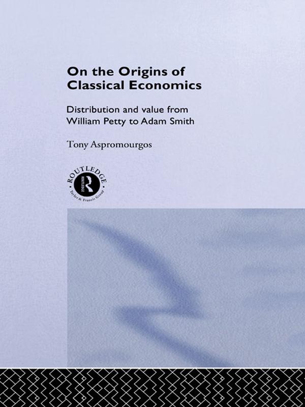 On the Origins of Classical Economics by Tony Aspromourgos