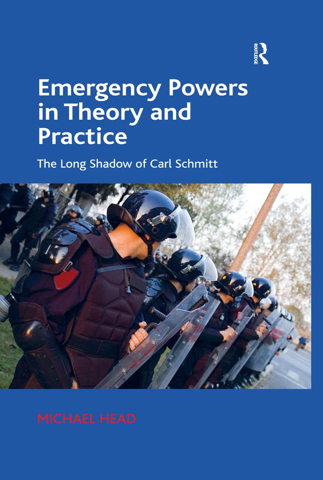 Emergency Powers in Theory and Practice by Michael Head