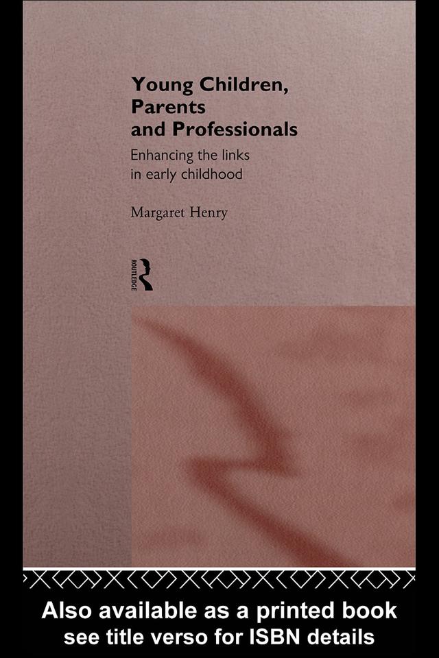 Young Children, Parents and Professionals by Margaret Henry
