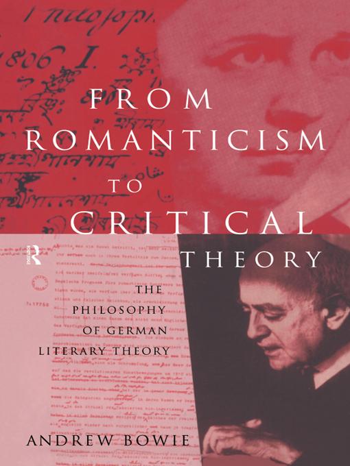 From Romanticism to Critical Theory by Andrew Bowie