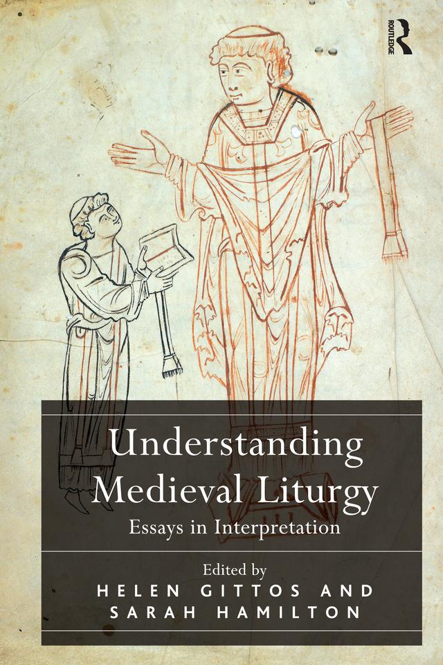Understanding Medieval Liturgy by Helen Gittos, Sarah Hamilton