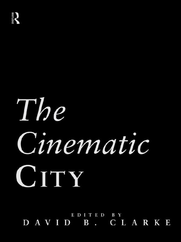 The Cinematic City by David Clarke