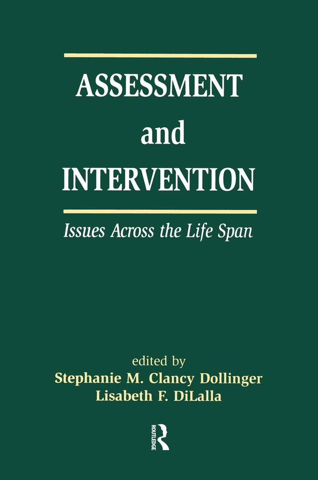 Assessment and Intervention Issues Across the Life Span by Lisabeth F. DiLalla, Stephanie M.C. Dollinger, Stephanie MC Dollinger
