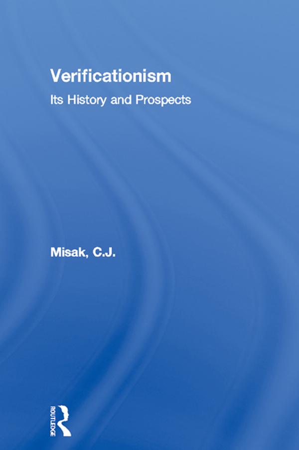 Verificationism by C.J. Misak