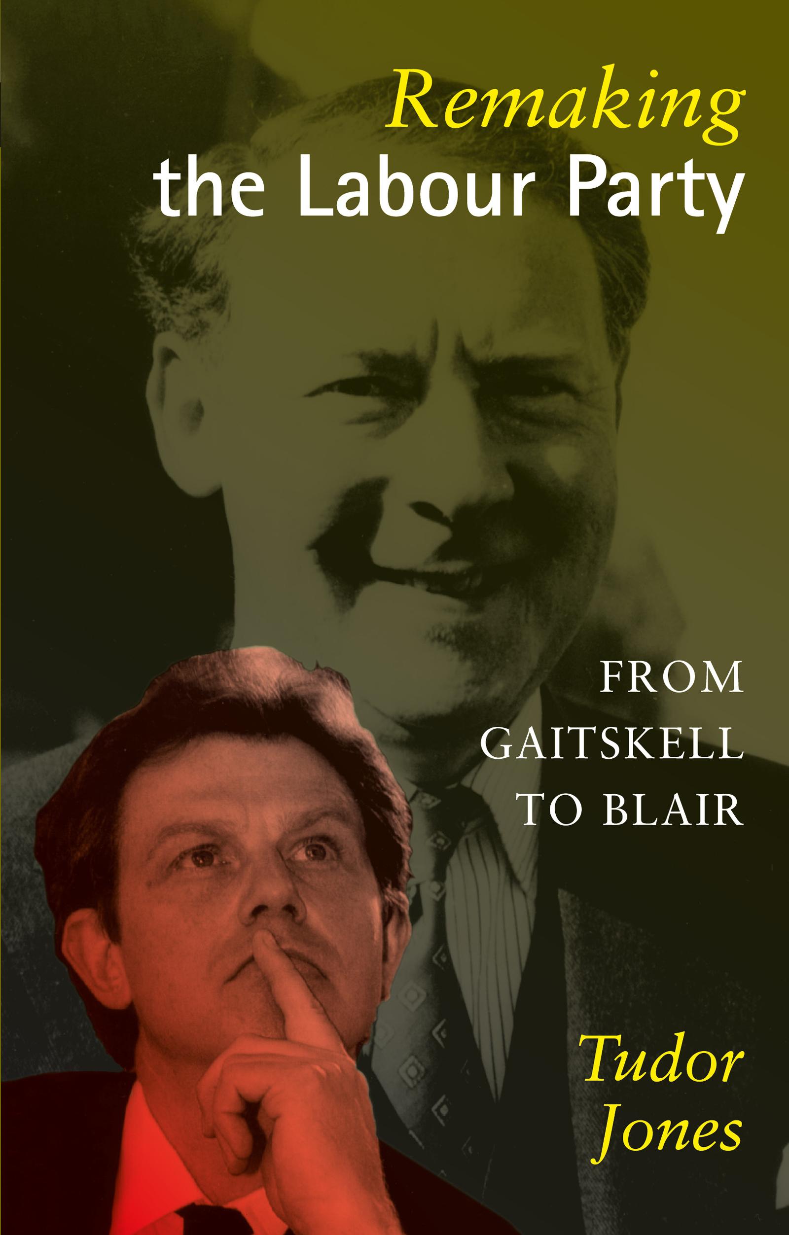 Remaking the Labour Party
