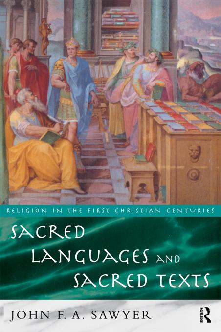 Sacred Languages and Sacred Texts by John Sawyer