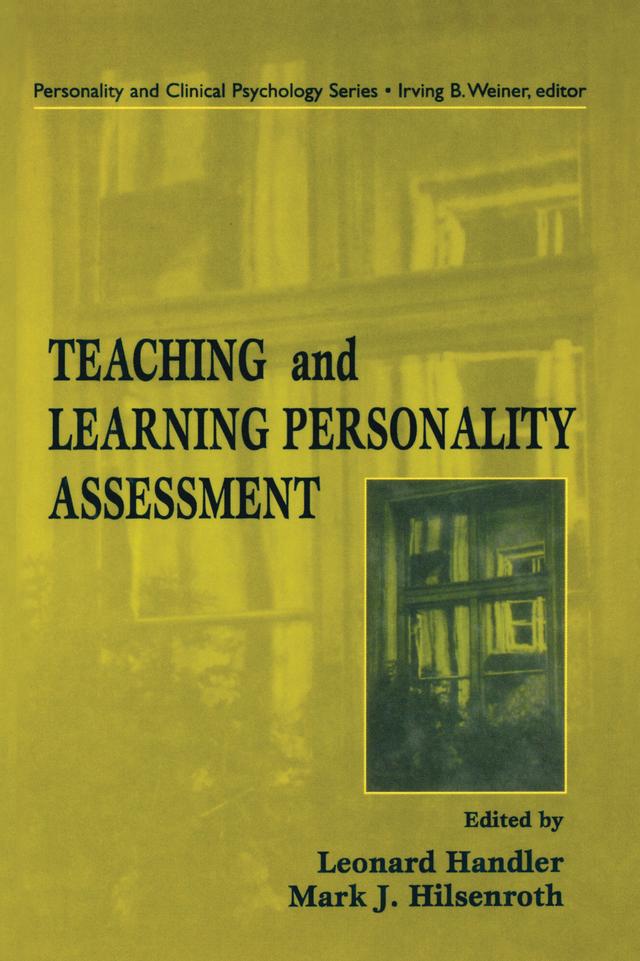 Teaching and Learning Personality Assessment by Leonard Handler, Mark Hilsenroth, Mark J. Hilsenroth