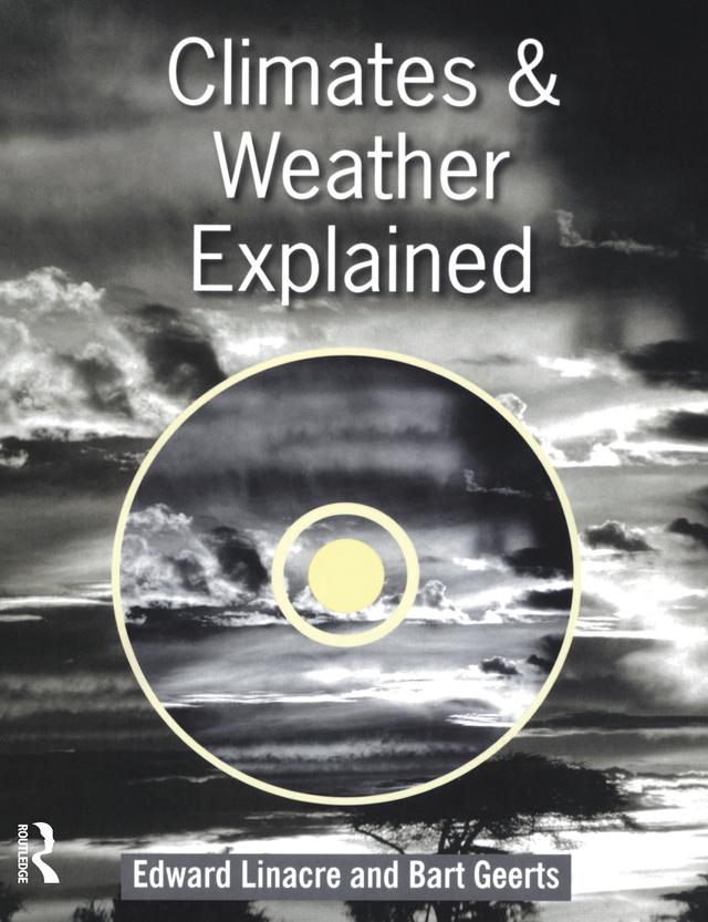 Climates and Weather Explained by Bart Geerts, Edward Linacre