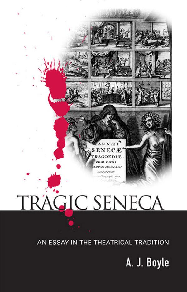 Tragic Seneca by A. J. Boyle