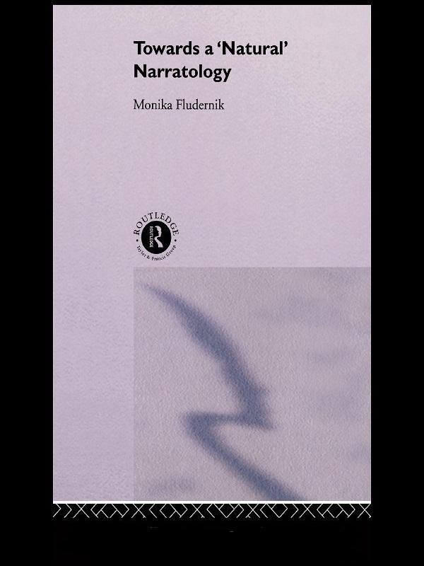 Towards a 'Natural' Narratology by Monika Fludernik
