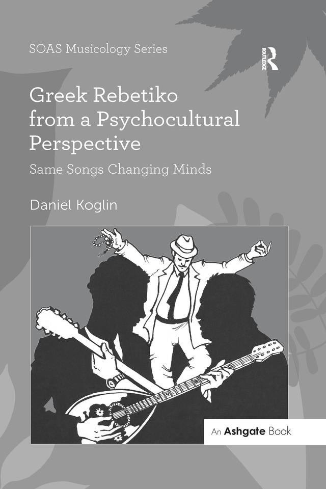 Greek Rebetiko from a Psychocultural Perspective by Daniel Koglin