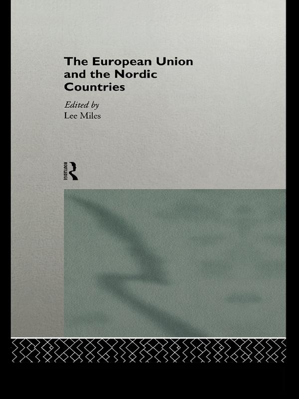 The European Union and the Nordic Countries by Lee Miles