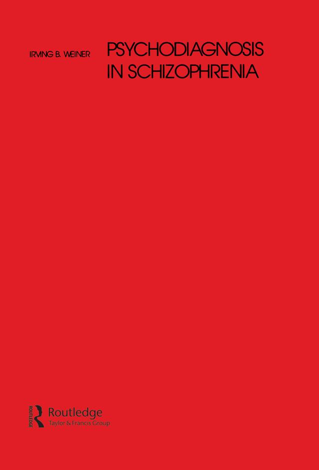 Psychodiagnosis in Schizophrenia by Irving B. Weiner