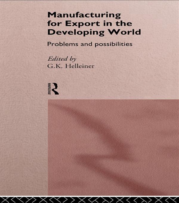 Manufacturing for Export in the Developing World by Gerry Helleiner