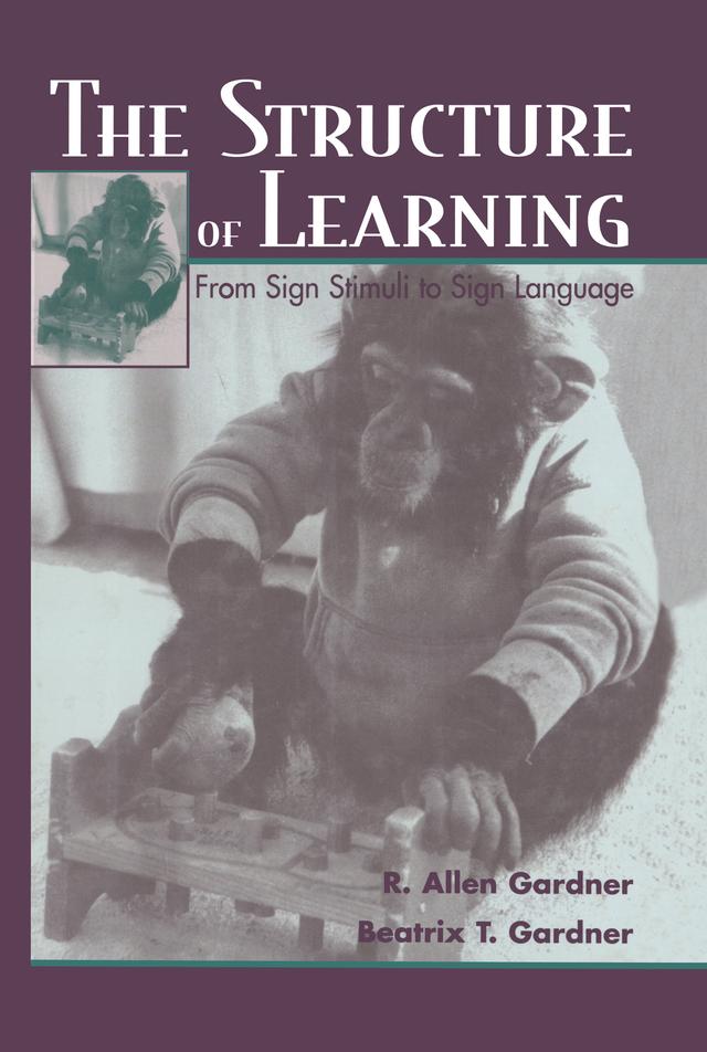 The Structure of Learning by Beatrix Gardner, R. Allen Gardner