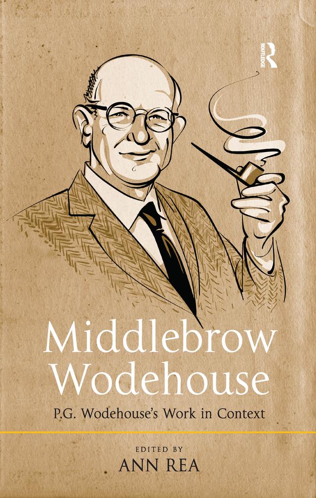 Middlebrow Wodehouse by Ann Rea