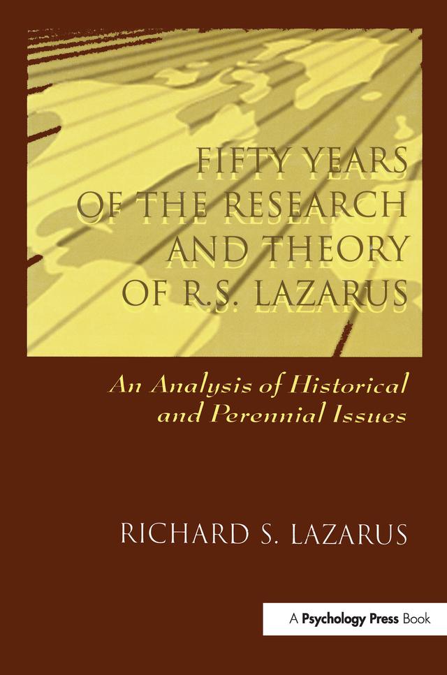Fifty Years of the Research and theory of R.s. Lazarus by Richard S. Lazarus