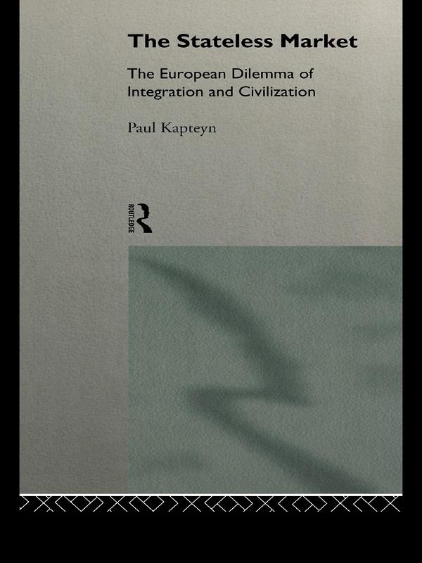 The Stateless Market by Paul Kapteyn