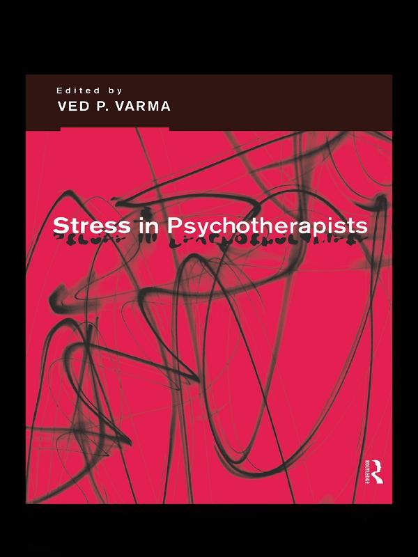 Stress in Psychotherapists by Ved P Varma, Ved Varma