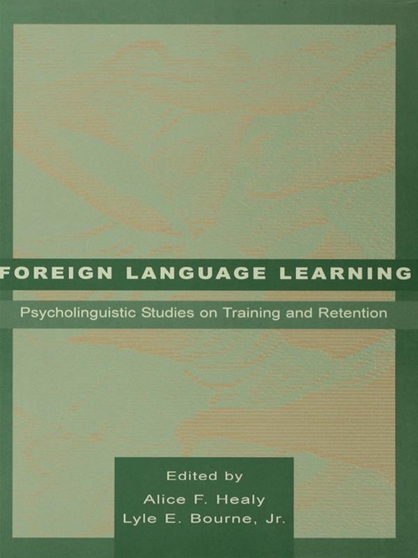 Foreign Language Learning by Alice F. Healy, Lyle E. Bourne, Jr.