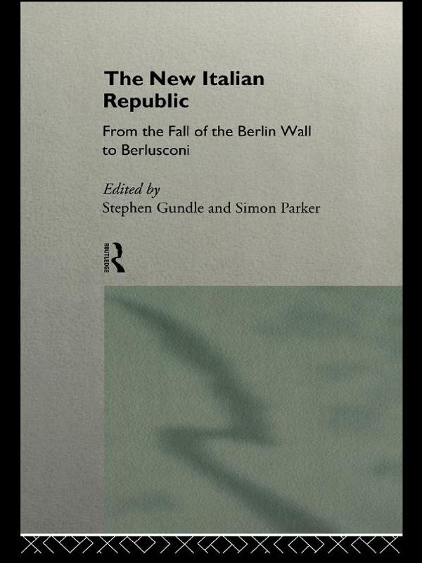 The New Italian Republic by Simon Parker, Stephen Gundle