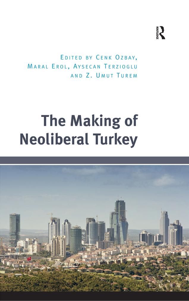 The Making of Neoliberal Turkey