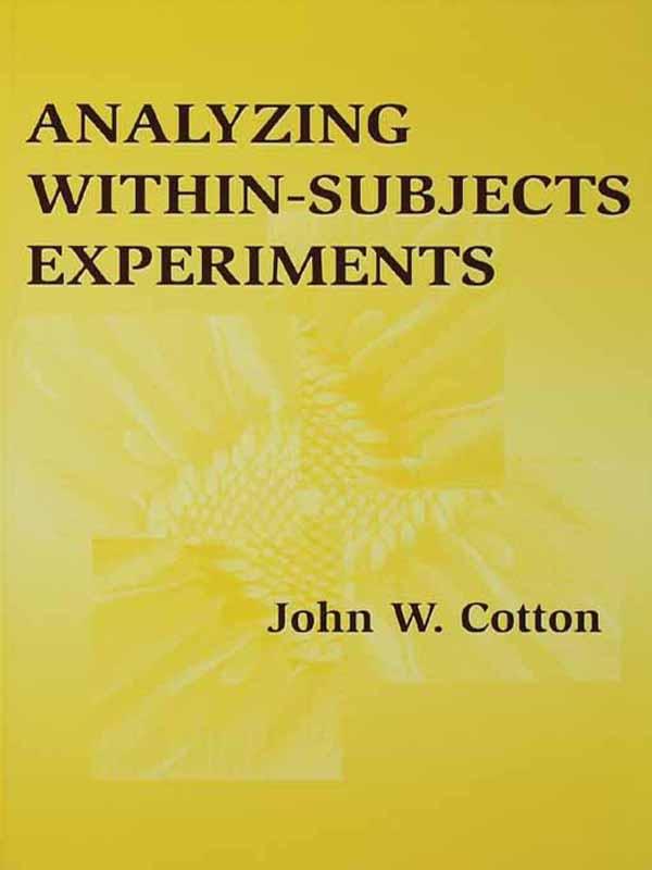 Analyzing Within-subjects Experiments by John W. Cotton