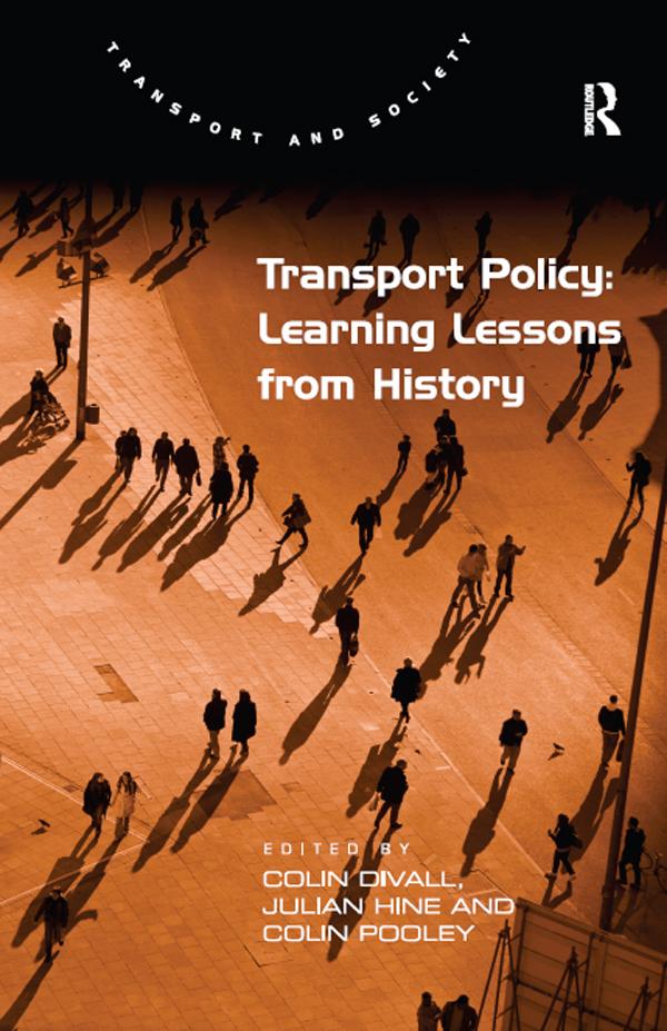 Transport Policy: Learning Lessons from History by Colin Divall, Julian Hine