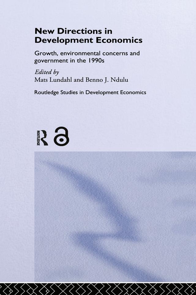 New Directions in Development Economics by Benno Ndulu, Mats Lundahl