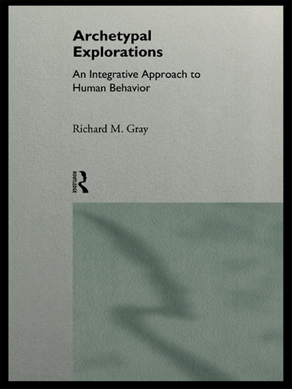 Archetypal Explorations by Richard M. Gray