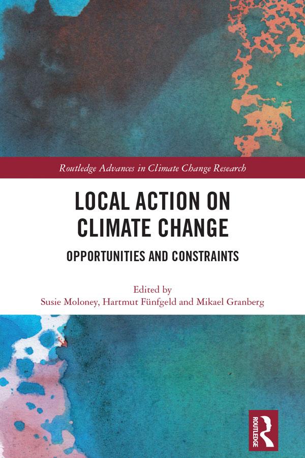 Local Action on Climate Change by Hartmut Fünfgeld, Mikael Granberg, Susie Moloney