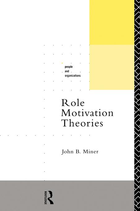 Role Motivation Theories by John B. Miner