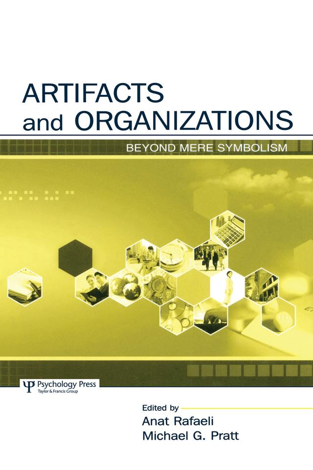 Artifacts and Organizations by Anat Rafaeli, Michael G. Pratt