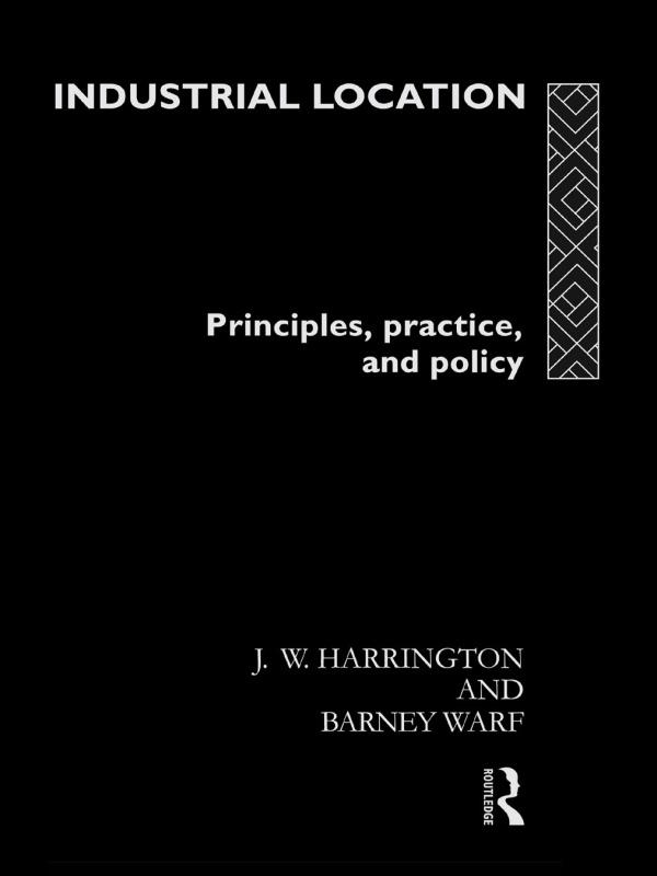 Industrial Location by Barney Warf, James W. Harrington