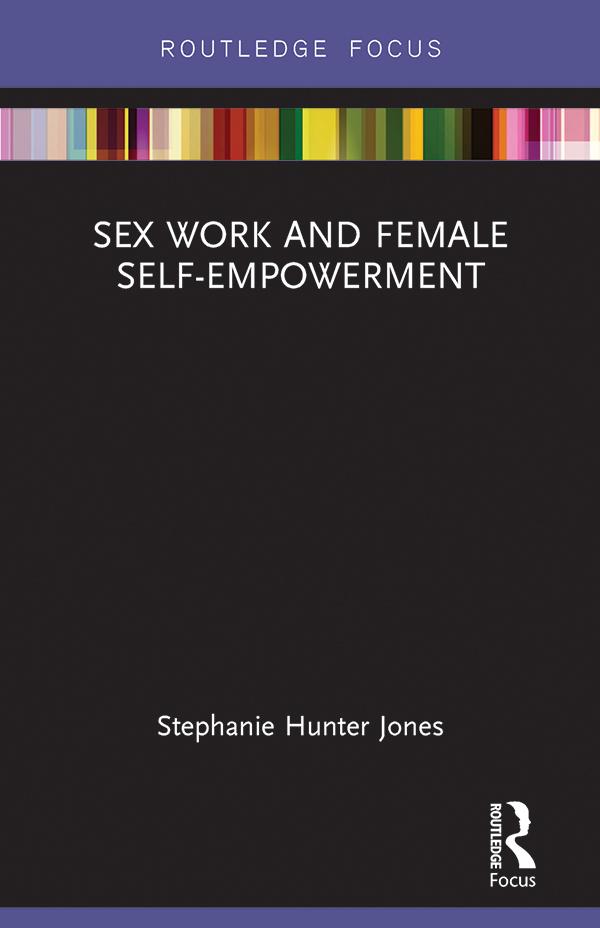 Sex Work and Female Self-Empowerment by Stephanie Hunter Jones
