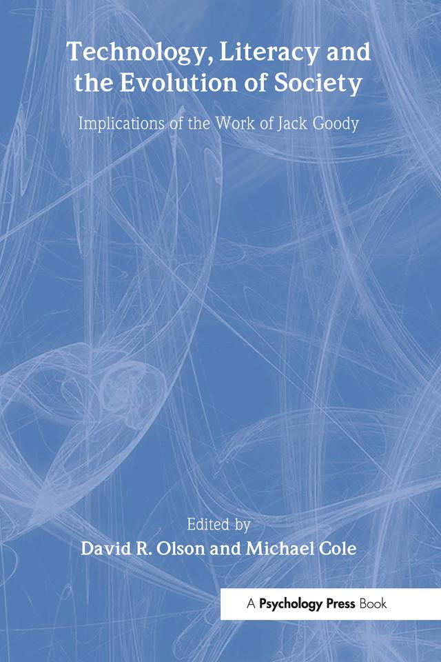 Technology, Literacy, and the Evolution of Society by David R. Olson, Michael Cole
