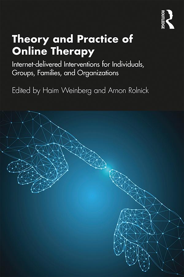 Theory and Practice of Online Therapy by Arnon Rolnick, Haim Weinberg
