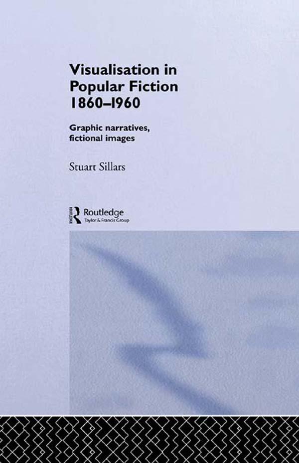 Visualisation in Popular Fiction 1860-1960 by Stuart Sillars